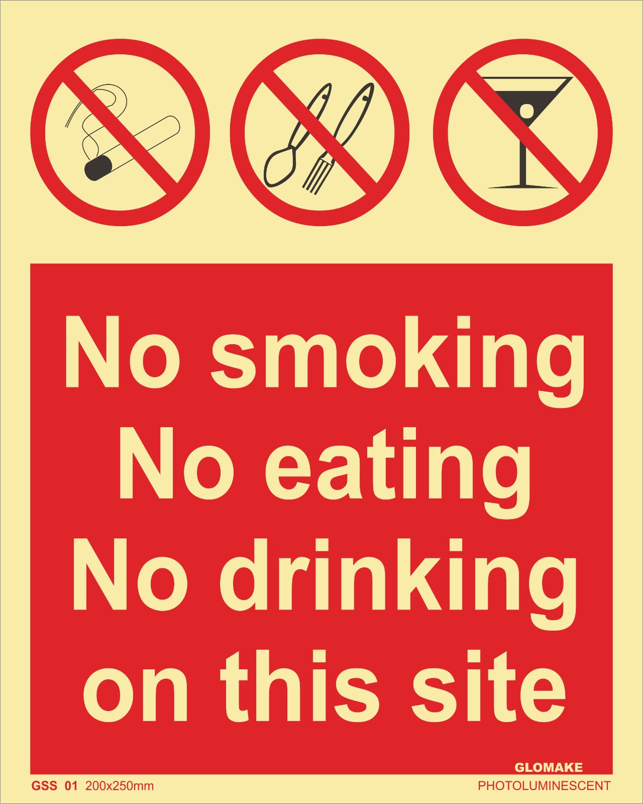 NO SMOKING, 
NO EATING
NO DRINKING IN THIS SITE
(GSS 01)
